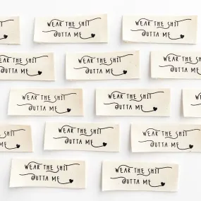 "WEAR THE SHIT OUTTA ME" Cotton Woven Labels | Pack of 10 | Kylie And The Machine